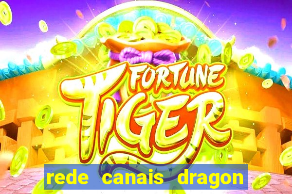 rede canais dragon ball super